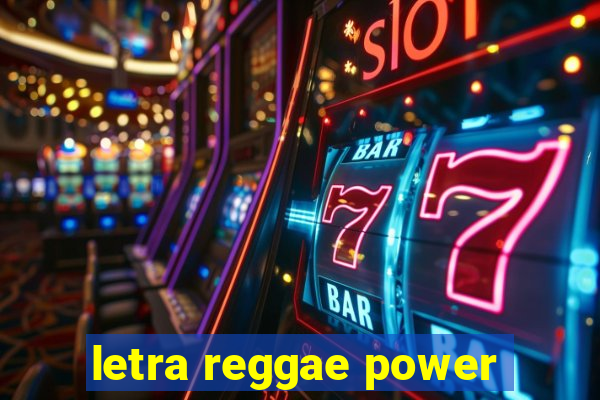 letra reggae power